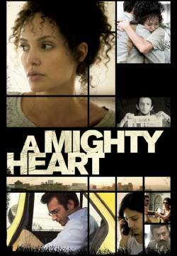 A Mighty Heart - Un cuore grande (2007)