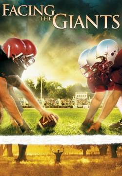 Facing the Giants - Affrontando i giganti (2006)