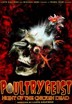 Poultrygeist: Night of the Chicken Dead (2006)