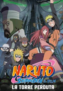 Naruto Shippuden il film: La torre perduta (2010)