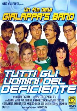 Tutti gli uomini del deficiente (1999)