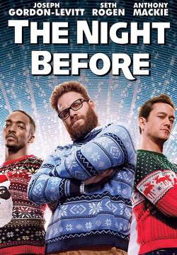 The Night Before - Sballati per le feste! (2015)