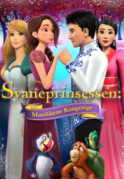 The Swan Princess: Kingdom of Music - L’Incantesimo Del Lago: Il Regno Della Musica (2019)