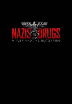 Nazis on Drugs: Hitler and the Blitzkrieg (2019)