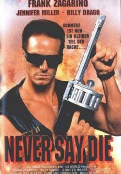 Never Say Die (1994)